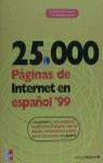 25000 PAGINAS DE INTERNET EN ESPAÑOL 99 | 9788448120726 | SANCHEZ NAVARRO, JOSE DANIEL