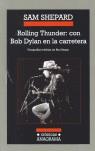 ROLLING THUNDER: CON BOB DYLAN EN LA CARRETERA | 9788433925756 | SHEPARD, SAM