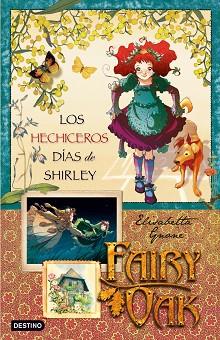 FAIRY OAK: LOS HECHICEROS DIAS DE SHIRLEY | 9788408087601 | GNONE, ELISABETTA