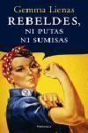 REBELDES NI PUTAS NI SUMISAS | 9788483076637 | LIENAS, GEMMA