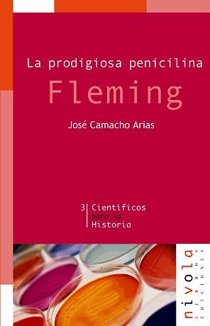 FLEMING LA PRODIGIOSA PENICILINA CH-3 | 9788495599056 | CAMACHO ARIAS, JOSE