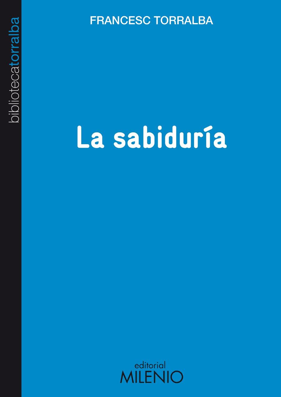 LA SABIDURÍA | 9788497434652 | TORRALBA ROSELLÓ, FRANCESC