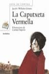 CAPUTXETA VERMELLA, LA (SOPA DE CONTES) | 9788448913762 | GRIMM, JACOB; GRIMM, WILHELM