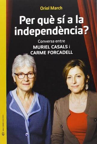 PER QUE SI A LA INDEPENDENCIA? | 9788493940287 | MARCH, ORIOL