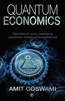 QUANTUM ECONOMICS | 9788490608395 | GOSWAMI, AMIT