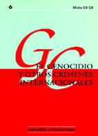 GENOCIDIO Y OTROS CRIMENES INTERNACIONALES, EL | 9788493034023 | GIL GIL, ALICIA