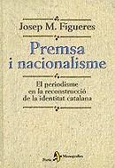 PREMSA I NACIONALISME | 9788473067683 | FIGUERES, JOSEP M.