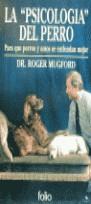 PSICOLOGIA DEL PERRO, LA | 9788475833576 | MUGFORD, ROGER