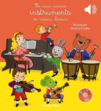 MEUS PRIMERS INSTRUMENTS DE MÚSICA CLÀSSICA | 9788491373643 | CORDIER, SEVERINE