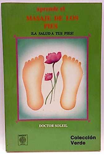 APRENDE EL MASAJE DE LOS PIES | 9788486961350 | SOLEIL, DR.