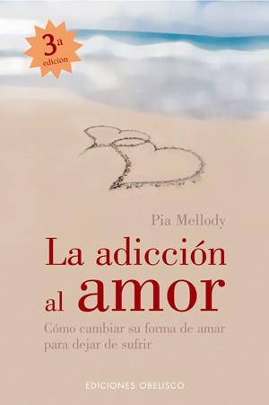 ADICCIONA AL AMOR LA | 9788497773010 | MELLODY, PIA