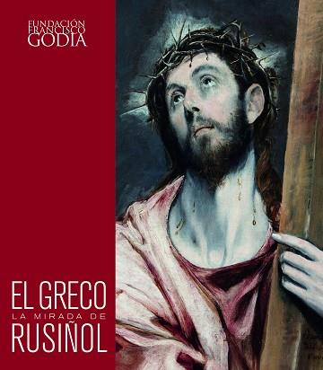 EL GRECO. LA MIRADA DE RUSIÑOL | 9788416177417 | AA. VV.