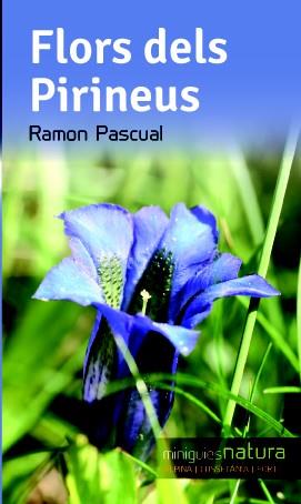 FLORS DELS PIRINEUS | 9788490342503 | PASCUAL, RAMON