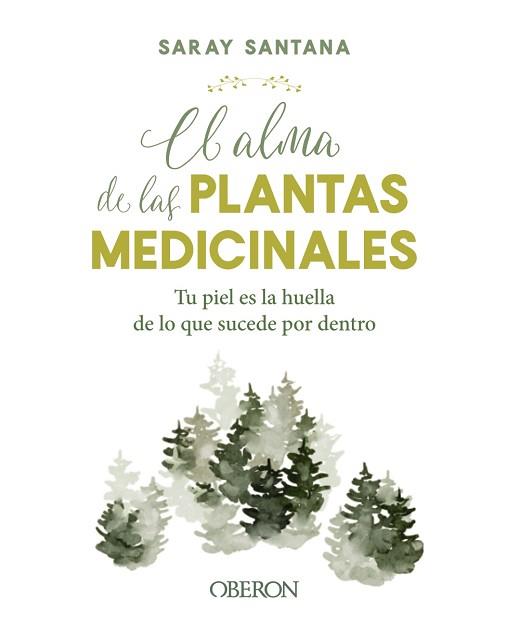 ALMA DE LAS PLANTAS MEDICINALES | 9788441544376 | SANTANA CALDERÍN, SARAY