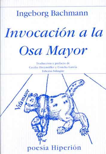 INVOCACION A LA OSA MAYOR | 9788475176864 | BACHMANN, INGEBORG