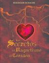 SECRETOS DEL MAGNETISMO DEL CORAZON LOS | 9788493678470 | SCHACHE, RUEDIGER