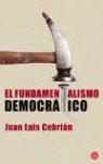 FUNDAMENTALISMO DEMOCRATICO | 9788466314572 | CEBRIAN, J.LUIS