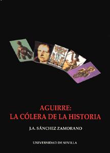 AGUIRRE LA COLERA DE LA HISTORIA  APROXIMACION A LA "NUEVA | 9788447207176 | SANCHEZ ZAMORANO, JOSE ANTONIO