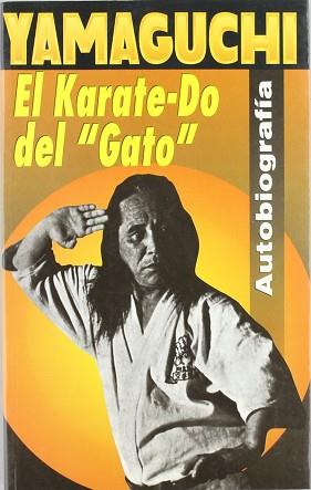 KARATE-DO DEL"GATO" GOGEN YAMAGUCHI | 9788485269808 | YAMAGUCHI, GOGEN