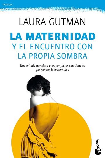 LA MATERNIDAD Y EL ENCUENTRO CON LA PROPIA SOMBRA | 9788408165828 | GUTMAN, LAURA