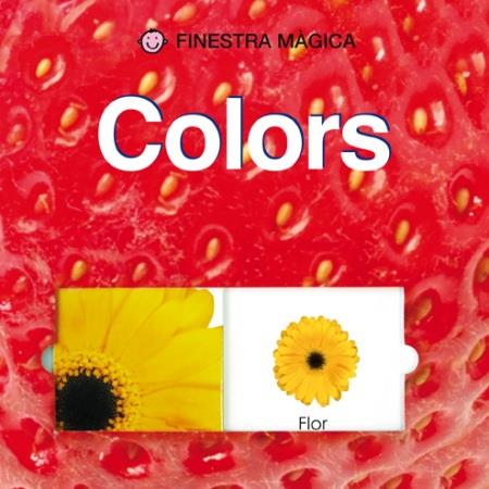 COLORS (FINESTRA MAGICA) | 9788479426699 | FRIGGENS, NICOLA/EDWARDS, HERMIONE