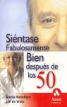 SIENTASE FABULOSAMENTE BIEN DESPUES DE LOS 50 | 9788497351539 | HUNNIFORD GLORIA / VRIES DE JAN