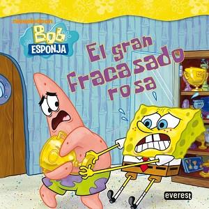 BOB ESPONJA: EL GRAN FRACASADO ROSA | 9788444165585 | MIGLIS  JENNY