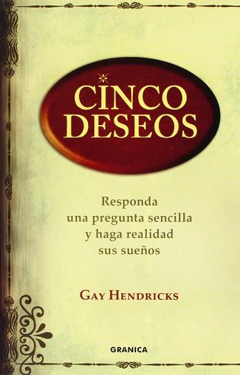 CINCO DESEOS: RESPONDA UNA PREGUNTA SENCILLA Y ... | 9788483581032 | HENDRICKS, GAY