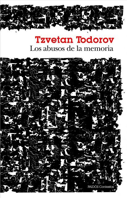 LOS ABUSOS DE LA MEMORIA | 9788449328619 | TZVETAN TODOROV