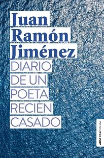 DIARIO DE UN POETA RECIÉN CASADO | 9788408239437 | JIMÉNEZ, JUAN RAMÓN