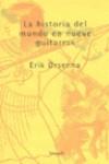 HISTORIA DEL MUNDO EN NUEVE GUITERRAS LA | 9788478443383 | ORSENNA, ERIK