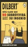 DILBERT ESTA CLARO QUE NO SOBREVIVIRA SU INGENIO | 9788475777931 | ADAMS, SCOTT