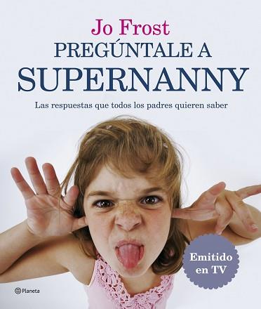 SUPERNANNY ( PREGUNTALE A ) | 9788408071884 | FROST, JO