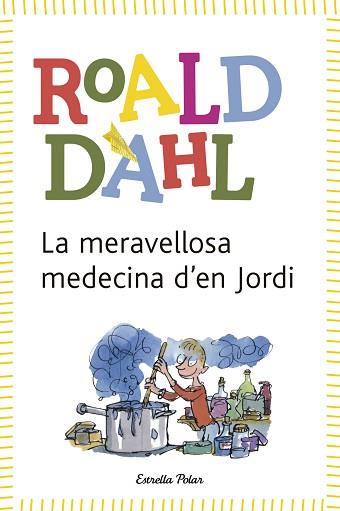 MERAVELLOSA MEDECINA D'EN JORDI | 9788490572962 | DAHL, ROALD