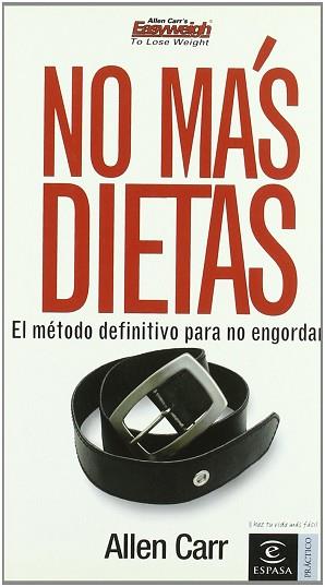 NO MAS DIETAS ( EL METODO DEFINITIVO PARA NO ENGORDAR ) | 9788467023565 | CARR, ALLEN