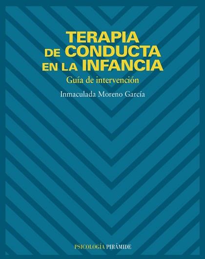 TERAPIA DE CONDUCTA EN LA INFANCIA | 9788436816587 | MORENO GARCIA, INMACULADA