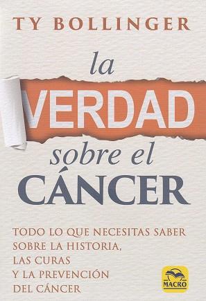 LA VERDAD SOBRE EL CÁNCER | 9788417080198 | BOLLINGER, TY