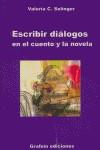 ESCRIBIR DIALOGOS EN EL CUENTO Y LA NOVELA | 9788493518103 | SELINGER, VALERIA C.