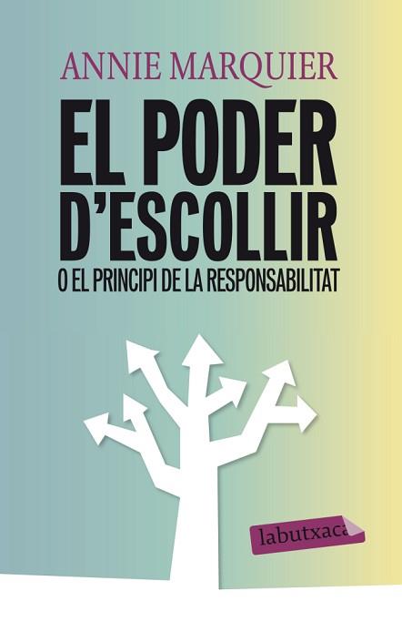 PODER D'ESCOLLIR O EL PRINCIPI DE LA RESPONSABILITAT EL | 9788493483050 | MARQUIER, ANNIE