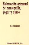 ELABORACIÓN ARTESANAL DE MANTEQUILLA, YOGUR Y QUESO | 9788420006826 | SCHMIDT, K. F.