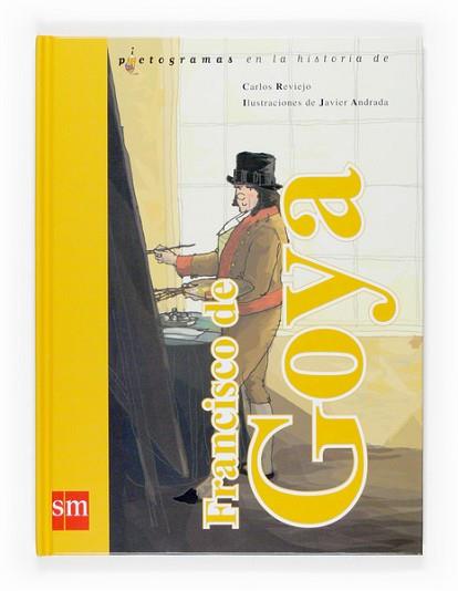 GOYA FRANCISCO | 9788467518979 | REVIEJO, CARLOS / ANDRADA, JAVIER