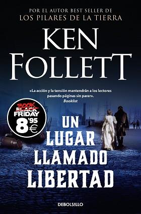 LUGAR LLAMADO LIBERTAD (CAMPAÑA BLACK FRIDAY) | 9788466378871 | FOLLETT, KEN