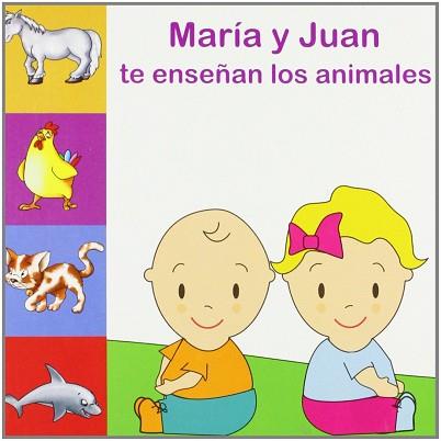 MARIA Y JUAN TE ENSEÑAN LOS ANIMALES | 9788495677631 | AA.VV.