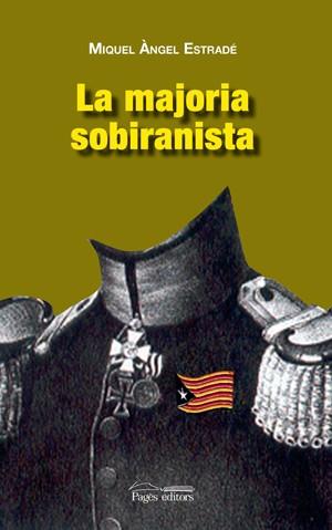 MAJORIA SOBIRANISTA LA | 9788497796286 | ESTRADE, MIQUEL ANGEL