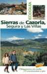 SIERRAS DE CAZORLA SEGURA Y LAS VILLAS (ECOGUIA) | 9788481657203 | RAMIREZ, MAR