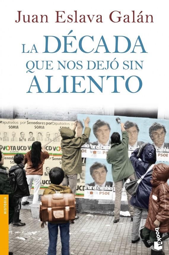 LA DÉCADA QUE NOS DEJÓ SIN ALIENTO | 9788408064039 | JUAN ESLAVA GALÁN