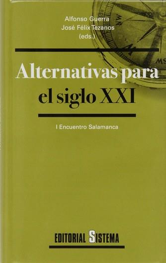 ALTERNATIVAS PARA EL SIGLO XXI | 9788486497569 | GUERRA, ALFONSO (ED.)