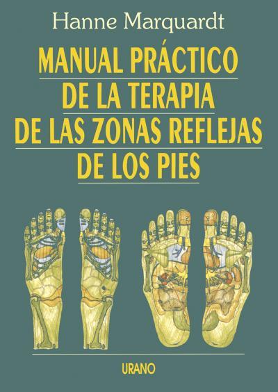 MANUAL PRACTICO TERAPIA ZONAS REFLEJAS PIES | 9788479530877 | MARQUARDT, HANNE