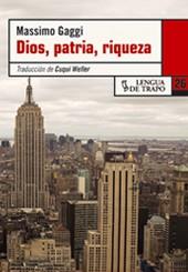 DIOS PATRIA RIQUEZA | 9788483810125 | GAGGI, MASSIMO