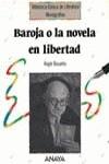 BAROJA, O LA NOVELA EN LIBERTAD | 9788420749211 | BASANTA, ANGEL